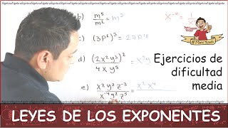 LEYES DE LOS EXPONENTES EJEMPLOS DE DIFICULTAD MEDIA [upl. by Maryrose]