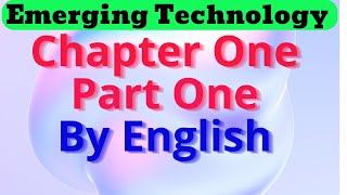 introduction to emerging technology chapter one part one for fresh students [upl. by Lussier]