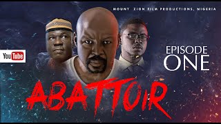 ABATTOIR  Episode 1 MOUNT ZION LATEST MOVIE [upl. by Enymsaj389]