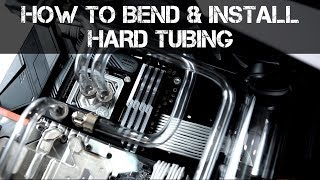 PC Watercooling Guide  How to Bend and Install Hardline Tubing [upl. by Edialeda624]