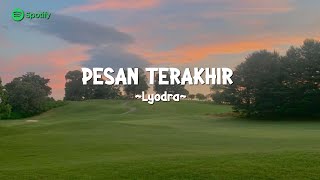 Lyodra  Pesan Terakhir Lirik [upl. by Berfield]