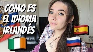 Como es el Idioma Irlandés [upl. by Weaver]