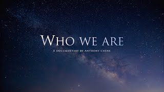 Who we are Documentary [upl. by Tiraj]