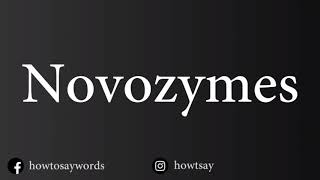 How To Pronounce Novozymes [upl. by Rooke]