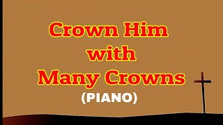 Crown Him with many Crowns  Hymns  Piano  Lyrics  Accomapniment [upl. by Salguod94]