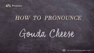 How to Pronounce Gouda Cheese Real Life Examples [upl. by Aicilak]