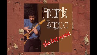 Frank Zappa The Lost Music [upl. by Wieren585]