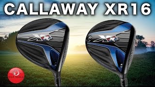 CALLAWAY XR 16 amp XR 16 PRO DRIVERS [upl. by Baillie681]