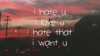 I Hate youI Love you Lyrics Gnash Ft Olivia OBrien [upl. by Tiffy]