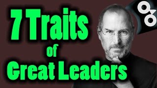 How To Be A Leader  The 7 Great Leadership Traits [upl. by Cannice]