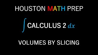 Volumes by Slicing Calculus [upl. by Annavoig]