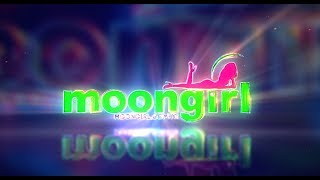 Moongirl  2019 Creation [upl. by Nawat]