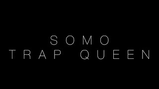 Fetty Wap  Trap Queen Rendition by SoMo [upl. by Rebah445]