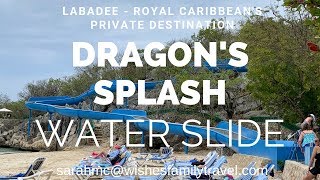 Dragons Splash Water Slide at Labadee [upl. by Adnam]