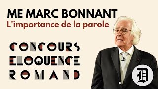 Limportance de la parole par Me Marc Bonnant  Finale Concours dÉloquence 2018 [upl. by Allerim]