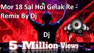 Mor 18 Sal Hoi Gelak Remix By Dj Akash Ak DJ song বিয়ের গান video dj remix song [upl. by Avelin]