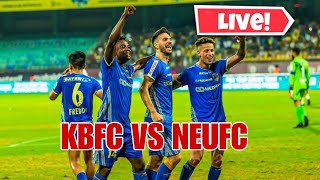 KBFC VS NEUFC ISL MATCH LIVE WATCHALONG [upl. by Roselane]