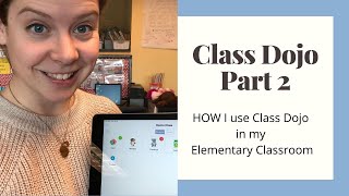 Class Dojo Part 2 HOW to use Class Dojo for Classroom Management [upl. by Yarak]