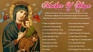 Songs to Mary Holy Mother of God Top 18 Marian Hymns and Catholic Songs  Classic Marian Hymns [upl. by Alra928]