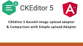 CKEditor 5 Base64 image upload adapter in Angular 11 [upl. by Enitsahc170]