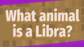 What animal is a Libra [upl. by Hyps695]