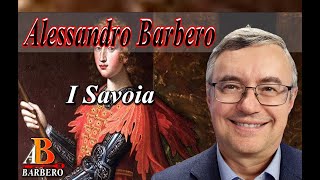 Alessandro Barbero  I Savoia [upl. by Initirb]