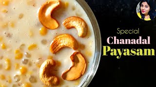 Special Chana Dal Payasam  Senaga Bedala Payasam  Kadalai paruppu payasam [upl. by Sadiras560]