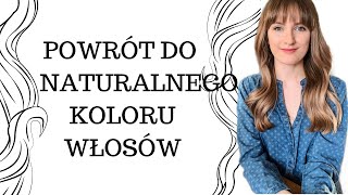 POWRÓT DO NATURALNEGO KOLORU WŁOSÓW [upl. by Clarance]