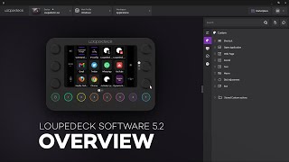 Loupedeck Software 52  Overview [upl. by Ettezzil118]