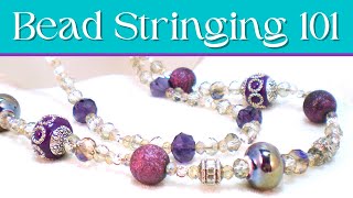 Learn Beading Basics in Bead Stringing 101 [upl. by Eitteb]