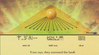 Hymn To The Aten sung in Ancient Egyptian [upl. by Arteid398]