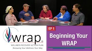 WRAP  Wellness Recovery Action Plan Ep 1  Beginning Your WRAP [upl. by Mikal197]