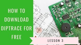 Lesson 3  Downloading and installing Dip trace for free  Free PCB Design Online Course [upl. by Nanerb525]