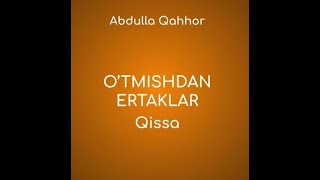 Abdulla Qahhar Otmishdan Ertaklar audio kitob mp3 [upl. by Claudio]