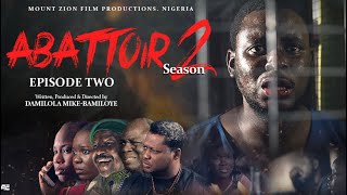 ABATTOIR  SEASON 2  Episode 2  Mount Zion latest [upl. by Bergwall]