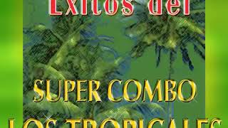 SUPER COMBO LOS TROPICALES EXITOS BAILABLES DJ FRANKLINFOX [upl. by Ahsinauq]