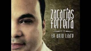 Zacarias Ferreira  Te Dejo Libre [upl. by Cornew]