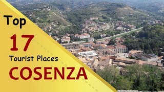 quotCOSENZAquot Top 17 Tourist Places  Cosenza Tourism  ITALY [upl. by Peyton]