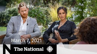 CBC News The National  Meghan and Harry’s Oprah interview Vaccine optimism  March 7 2021 [upl. by Ansel]