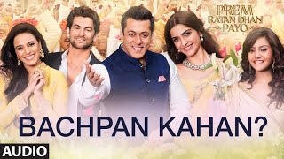 Himesh Reshamiya Bachpan Kahan Full Song Audio  Prem Ratan Dhan Payo  TSeries [upl. by Drahnreb777]