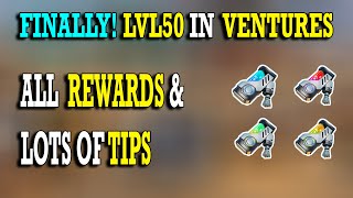 Level 50 All Ventures Rewards And Tips In Fortnite Save The World [upl. by Elicia]