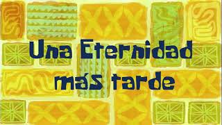 Una eternidad mas tarde Bob Esponja HD Español [upl. by Anders]