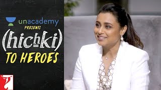 Unacademy presents Hichki to Heroes  Rani Mukerji [upl. by Trimble]