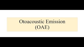 Otoacoustic Emission OAE [upl. by Akiehsat]