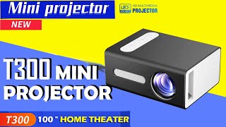 T300 Mini Projector Reviews amp Unboxing T300 VS YG300 LED Projector Beamer [upl. by Eggett614]