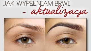 Podkreślaniemalowanie Brwi  Aktualizacja  Updated Eyebrow Routine [upl. by Nore74]