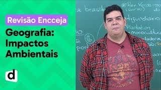 IMPACTOS AMBIENTAIS E SUSTENTABILIDADE RESUMO DE GEOGRAFIA PARA O ENCCEJA  DESCOMPLICA [upl. by Elicul752]