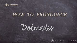 How to Pronounce Dolmades Real Life Examples [upl. by Aneetak860]