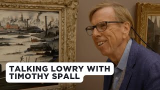 Looking at Lowry with Timothy Spall  LS Lowry Exhibition [upl. by Henleigh]