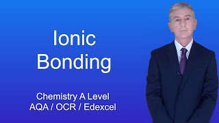 A Level Chemistry Revision quotIonic Bondingquot [upl. by Ellimak]